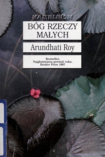 Arundhati Roy: Bóg rzeczy małych (Polish language, 1997, Zysk i S-ka Wydawn.)