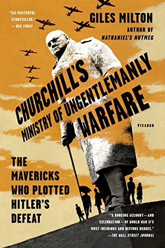 Giles Milton: Churchill's Ministry of Ungentlemanly Warfare (Paperback, 2018, Picador)