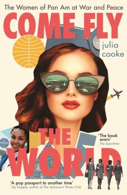 Julia Cooke: Come Fly the World (2021, Icon Books, Limited)