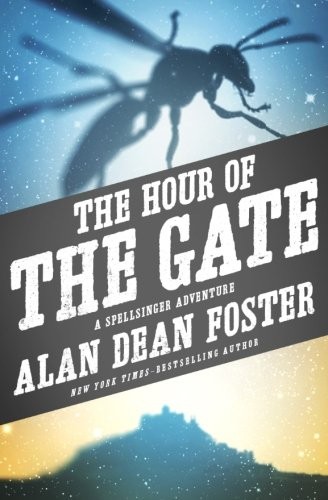 Alan Dean Foster: The Hour of the Gate (The Spellsinger Adventures) (Paperback, 2014, Open Road Media Sci-Fi & Fantasy)