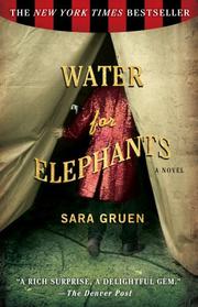 Sara Gruen: Water for Elephants (2007, Algonquin Books)