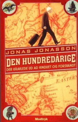 Jonas Jonasson: Den hunredårige der kravlede ud ad vinduet og forsvandt (Danish language)