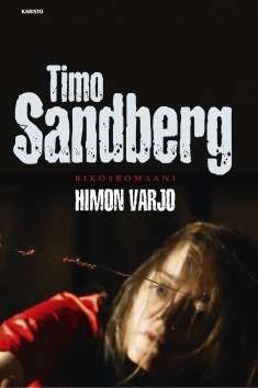 Timo Sandberg: Himon varjo (Hardcover, Finnish language, 2017, Karisto)