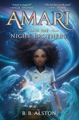 B. B. Alston: Amari and the Night Brothers (EBook, 2021, Balzer + Bray)