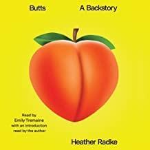 Heather Radke: Butts: A Backstory (2022)