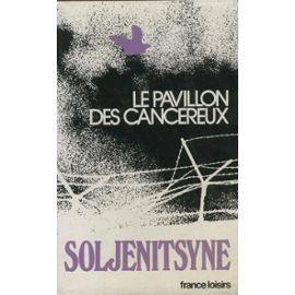 Aleksandr Solzhenitsyn: Le pavillon des cancéreux (French language)