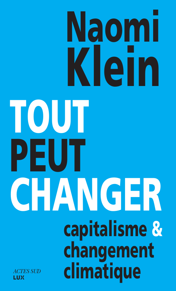 Naomi Klein: Tout peut changer (French language, 2015)