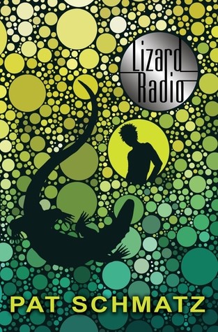 Pat Schmatz: Lizard Radio (Hardcover, 2015, Candlewick Press)