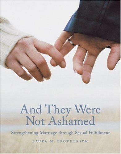 Laura M. Brotherson: And They Were Not Ashamed (Paperback, Inspire Book)