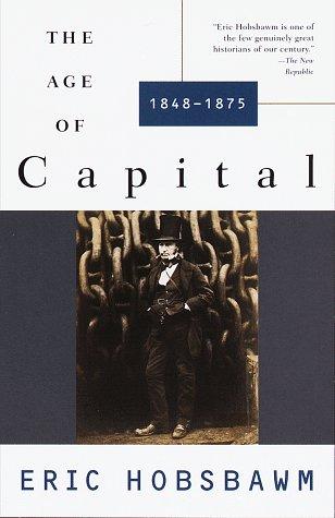 Eric Hobsbawm: The age of capital, 1848-1875 (1996, Vintage Books)