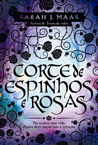 invalid author ID: Corte de espinhos e rosas (Paperback, Portuguese language, 2015, Galera)