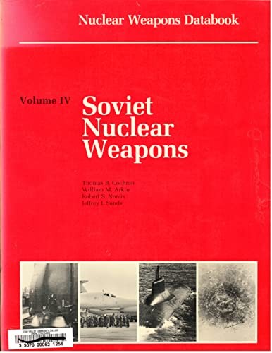 Thomas B. Cochran: Soviet nuclear weapons (1989, Harper & Row, Ballinger Division)