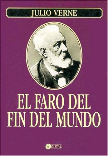 Jules Verne: El Faro Del Fin Del Mundo/ the Lighthouse at the End of the World (Paperback, Spanish language, 2004, Distal)