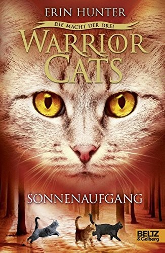 Erin Hunter: Warrior Cats Staffel 3/06. Die Macht der drei. Sonnenaufgang (Hardcover, 2013, Beltz GmbH, Julius)