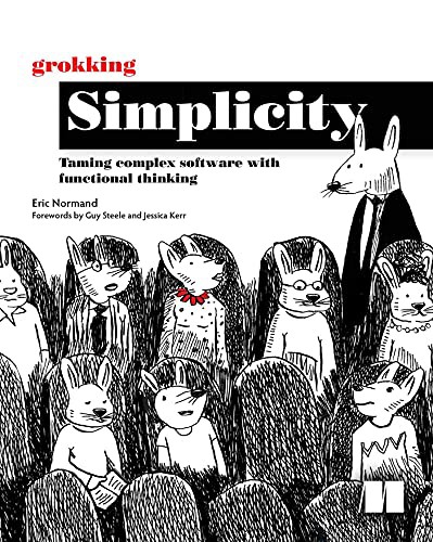 Eric Normand: Grokking Simplicity (Paperback, 2021, Manning Publications)