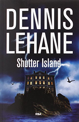 Dennis Lehane, MARIA MONSERRAT VIA GIMENEZ: Shutter Island (Paperback, RBA Libros)