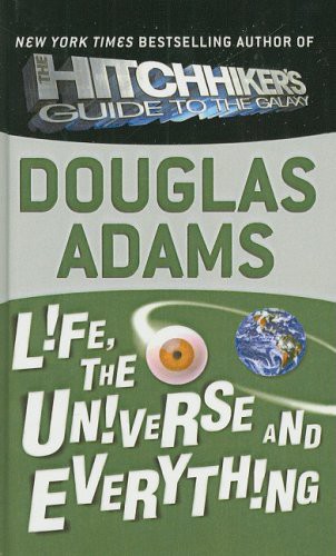 Douglas Adams: Life, the Universe and Everything (Hardcover, 1995, Perfection Learning)