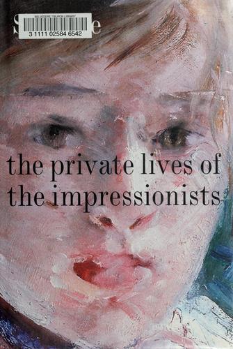 Sue Roe: The Private Lives of the Impressionists (Hardcover, 2006, HarperCollins Publishers)