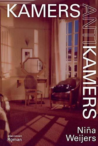 Niña Weijers: Kamers antikamers: roman (Dutch language, 2019)