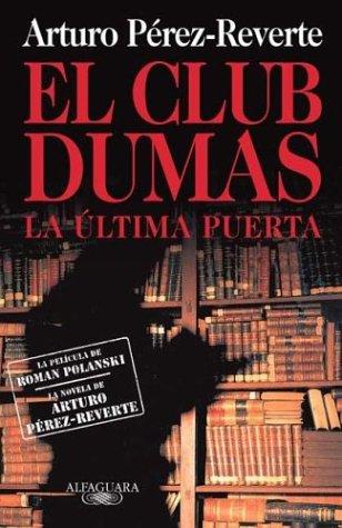 Arturo Pérez-Reverte: El club Dumas (Paperback, Spanish language, Alfaguara Ediciones, S.A. (Spain))