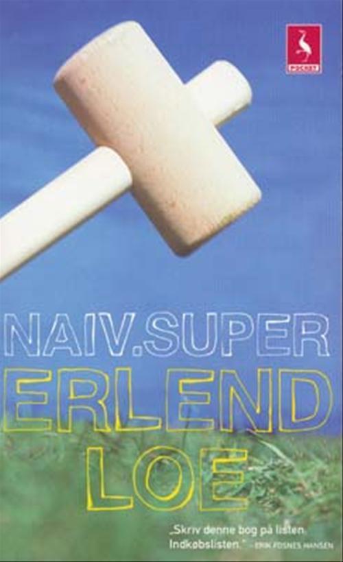Erlend Loe: NAIV. SUPER (Danish language)