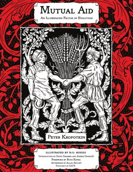 David Graeber, N. O. Bonzo, Andrej Grubačić, Ruth Kinna, Peter Kropotkin: Mutual Aid (2020, PM Press)