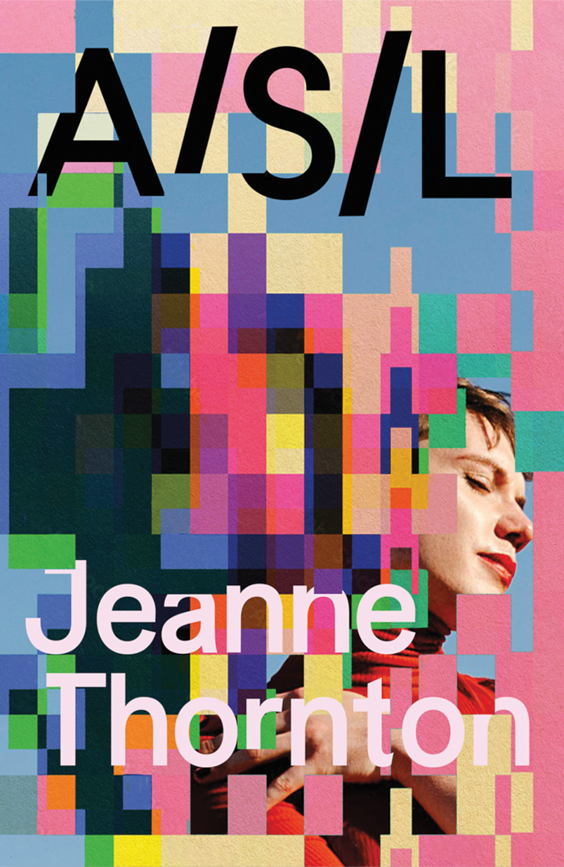 Jeanne Thornton: A/S/L (Paperback, 2025, Dead Ink)