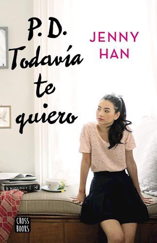 Jenny Han: Pd Todavia Te Quiero (Paperback, 2013, Destino)