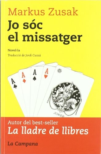 Markus Zusak: Jo sóc el missatger (Paperback, Edicions La Campana)