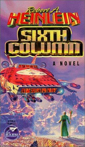 Robert A. Heinlein: Sixth Column (Paperback, 1987, Baen, Baen Pub.)