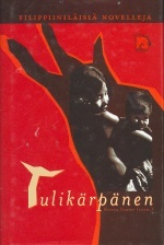 Tulikärpänen : filippiiniläisinovelleja (Finnish language, 2001)