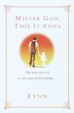 Fynn: Mister God, this is Anna (2000, Ballantine Books)