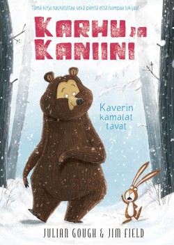 Julian Gough: Karhu ja kaniini (Hardcover, Finnish language, 2017, Kustannusosakeyhtiö Otava)