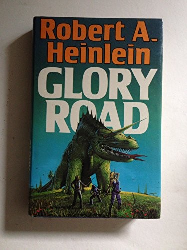 Robert A. Heinlein: Glory Road (Hardcover, 1976, New Eng. Lib.)