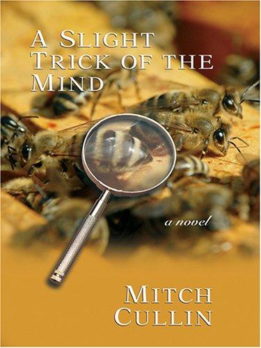 Mitch Cullin: A slight trick of the mind (2005, Thorndike Press)