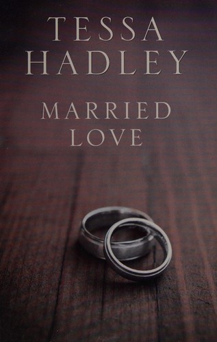 Tessa Hadley: Married love and other stories (2012, AudioGO)