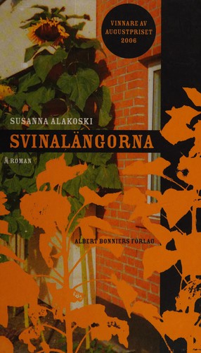 Susanna Alakoski: Svinalängorna (Hardcover, Swedish language, 2007, Bonnier)