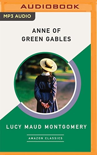 Lucy Maud Montgomery, Julia Whelan: Anne of Green Gables (AudiobookFormat, 2018, Brilliance Audio)