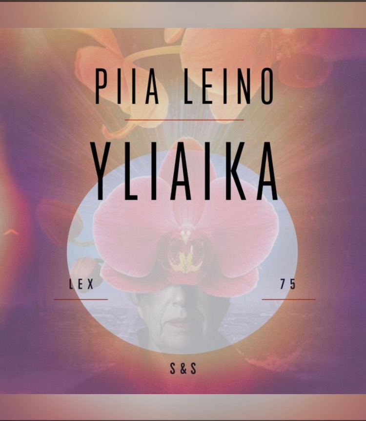 Piia Leino: Yliaika (Hardcover, Finnish language, S&S)