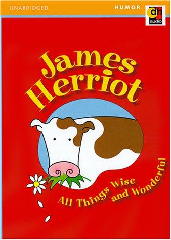 James Herriot: All Things Wise and Wonderful (AudiobookFormat, DH Audio)