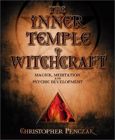 Christopher Penczak: Inner Temple Of Witchcraft (Paperback, 2002, Llewellyn Publications)