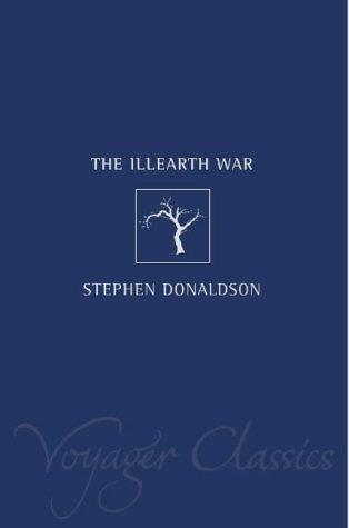 Stephen R. Donaldson: The Illearth War (Voyager Classics) (2002, Voyager)