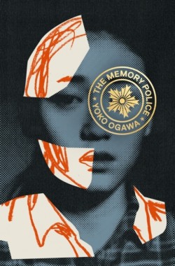 Yoko Ogawa: Memory Police (Hardcover, 2019, Penguin Random House)