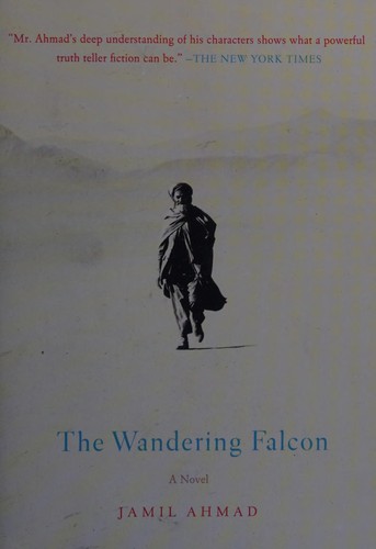 Jamil Ahmad: Wandering Falcon (2012, Penguin Publishing Group)