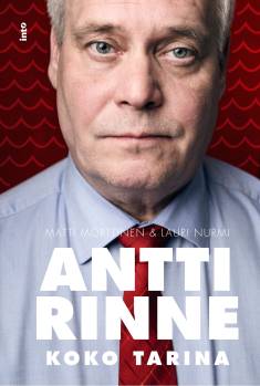 Matti Mörttinen: Antti Rinne (Hardcover, Finnish language, 2019, Into)