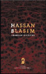 Hassan Blasim: Irakisk Kristus (Hardcover, Swedish language, 2015, Bonniers)