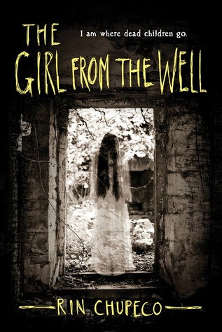 Rin Chupeco: The Girl from the Well (2015, Sourcebooks Fire)