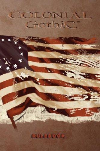 Richard Iorio II, Monica Valentinelli: Colonial Gothic (Paperback, 2007, Rogue Games, Inc.)