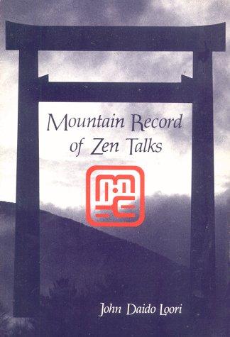 John Daido Loori: Mountain record of Zen talks (1988, Shambhala, Distributed in the United States by Random House)