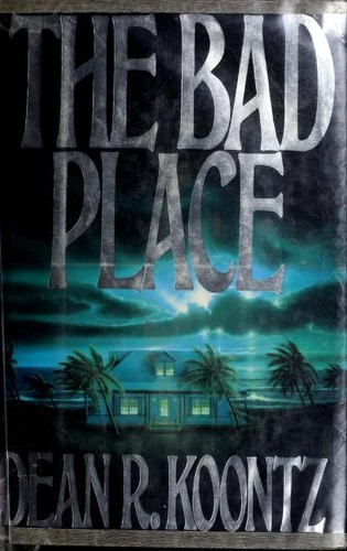 Dean Koontz: The bad place (1990, G.P. Putnam's Sons)